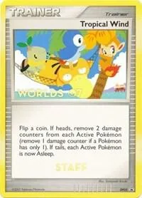 Tropical Wind (Worlds 07) [Staff] card front